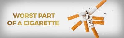 Do You Know the Worst Part of a Cigarette? And is Vaping Better?