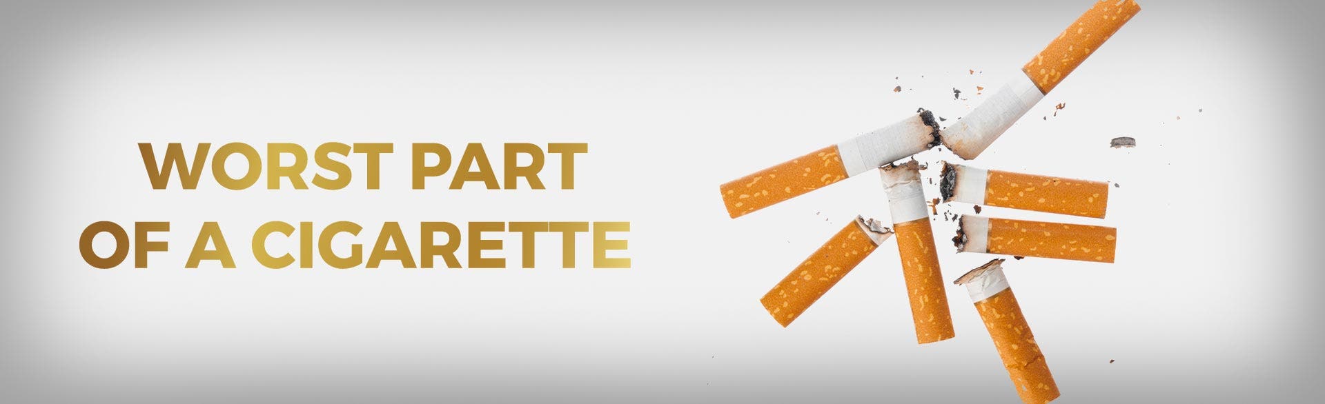 Do You Know the Worst Part of a Cigarette? And is Vaping Better?